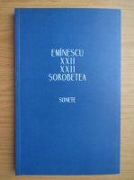 Anticariat: Aurel Sorobetea - Eminescu XXII XXII Sorobetea. Sonete