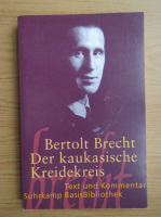 Bertolt Brecht - Der kaukasische Kreidekreis