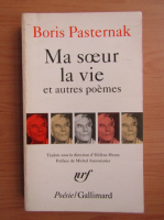 Boris Pasternak - Ma soeur la vie