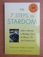 Christina Ferra Gilmore - The 7 steps to stardom