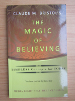 Claude M. Bristol - The magic of believing