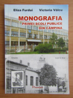 Eliza Furdui - Monografia primei scoli publice din Campina