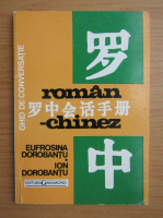 Eufrosina Dorobantu - Ghid de conversatie roman-chinez