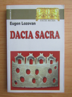 Eugen Lozovan - Dacia sacra