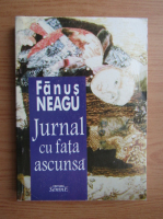 Anticariat: Fanus Neagu - Jurnalul cu fata ascunsa