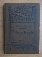 Herbert Spencer - Despre educatie (1920)