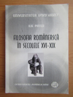 Ilie Pintea - Filosofia romaneasca in secolele XVI-XIX