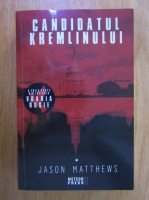 Anticariat: Jason Matthews - Candidatul Kremlinului