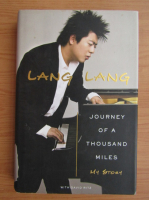 Lang Lang - Journey of a thousand miles. My story