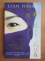 Lian Hearn - Grass for his pillow
