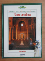 Nuestro mundo. Maravillas y Tesoros del Patrimonio de la Humanidad. Norte de Africa