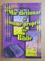 Olimpiu S. Cosma - Mic dictionar de nume proprie din Biblie