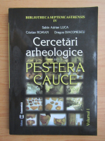 Sabin Adrian Luca - Cercetari arheologice in Pestera Cauce