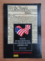 Texte fundamentale ale democratiei americane. Ghidul profesorului