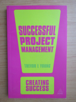 Trevor L. Young - Successful project management