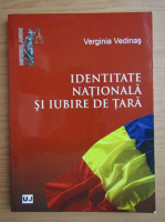 Verginia Vedinas - Identitate nationala si iubire de tara