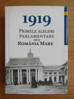 1919. Primele alegeri parlamentare din Romania Mare