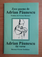 Adrian Paunescu - Zece poeme (editie bilingva)