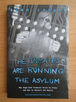 Alan Cooper - The inmates are running the asylum