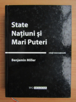 Benjamin Miller - State, natiuni si mari puteri