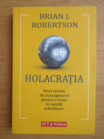 Brian J. Robertson - Holocratia