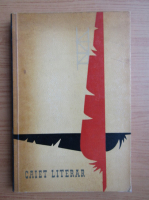 Caiet literar. Culegere de versuri si proza din creatia cercurilor literare ale orasului Bucuresti
