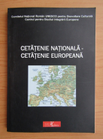 Cetatenie nationala. Cetatenie europeana