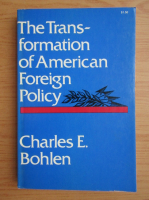 Charles E. Bohlen - The transformation of American Foreign Policy