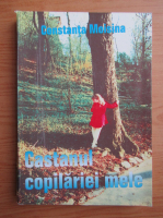 Constanta Moisina - Castanul copilariei mele