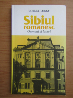 Anticariat: Cornel Lungu - Sibiul romanesc. Oameni si locuri