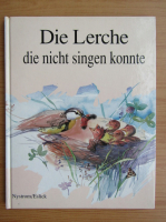 Die Lerche die nicht singen konnte