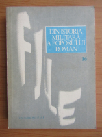 Din istoria militara a poporului roman (volumul 16)