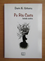 Dorin N. Uritescu - Pe Rio Costa