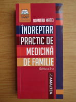 Dumitru Matei - Indreptar practic de medicina de familie