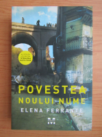 Anticariat: Elena Ferrante - Povestea noului nume
