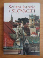 Elena Mannova - Scurta istorie a Slovaciei