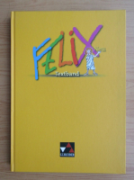 Felix. Unterrichtswerk fur Latein