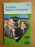 Fran Bergen - Destinul Lolei Montes
