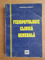Gheorghe Manole - Fiziopatologie clinica generala