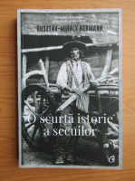 Gusztav Mihaly Hermann - O scurta istorie a secuilor