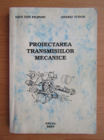 I. D. Filipoiu - Proiectarea transmisiilor mecanice