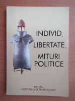 Ion Goian - Individ, libertate, mituri politice