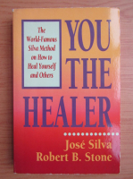 Jose Silva - You the healer