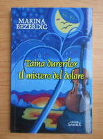Marina Bezerdic - Taina durerilor (editie bilingva)