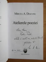 Mircea Diaconu - Atelierele poeziei (cu autograful autorului)