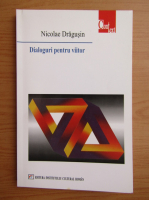 Nicolae Dragusin - Dialoguri pentru viitor