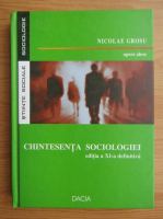 Nicolae Grosu - Chintesenta sociologiei