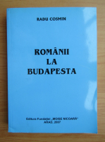 Radu Cosmin - Romanii la Budapesta