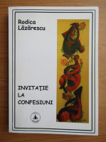 Rodica Lazarescu - Invitatie la confesiuni