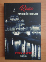 Anticariat: Rodica Mijaiche - Roma, Pasiuni intunecate